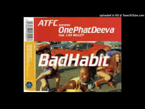 ATFC Pres. Onephatdeeva Feat. Lisa Millett = Bad Habit (ATFC Club Mix)