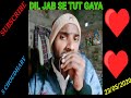 DIL JAB SE TUT GAYA SINGER PANKAJ UDHAAS AND ALKA YAGNIK COVER SONG BY S CHOUDHARY