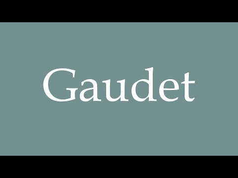 How to Pronounce ''Gaudet'' Correctly in French