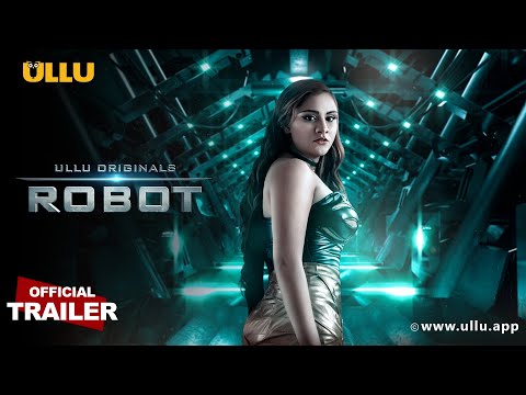 Robot I ULLU Originals I Official Trailer