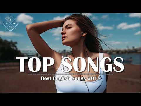 Best English Songs 2017 2018 Hits, Best Songs