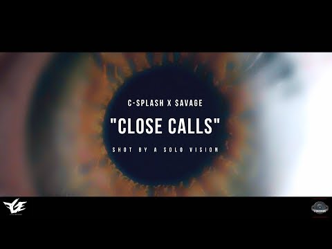 C-Splash x $avage Of FGE - "Close Calls" (Official Video) | Shot By @aSoloVision