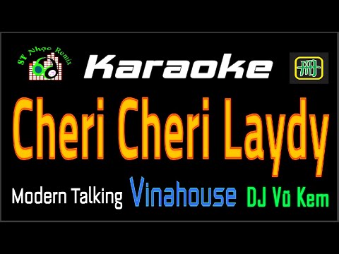 KARAOKE 🎤 Cheri Cheri Lady 🔥 Modern Talking 🎧 DJ Vũ Kem