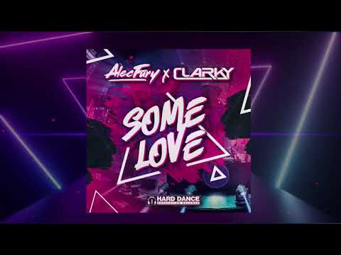 Alec Fury & Clarky - Some Love