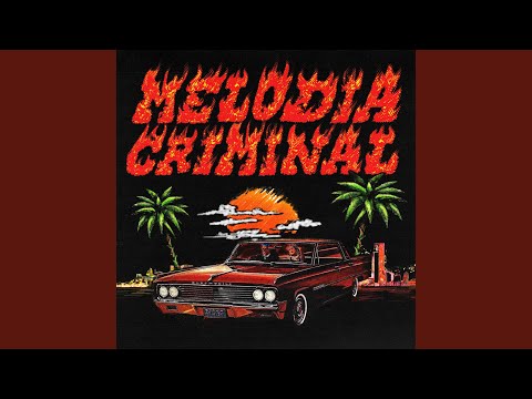 MELODIA CRIMINAL