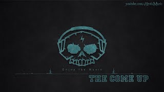 The Come Up by Ballpoint - [Hip Hop Music]