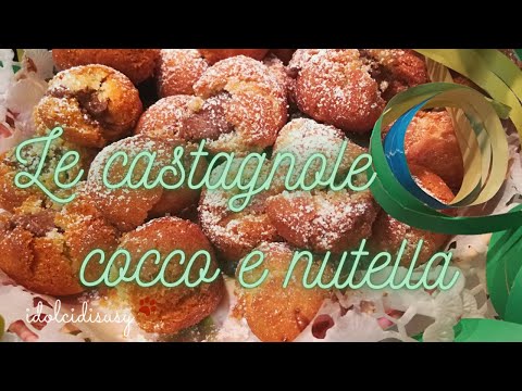 Castagnole cocco e nutella - ricetta di carnevale - idolcidisusy