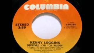 Kenny Loggins - Whenever I Call You Friend (1978)