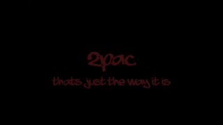 2pac thats just the way it is