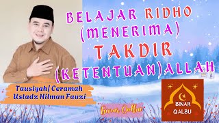 Download lagu Belajar Ridho (Menerima) Takdir (Ketentuan) Allah |Tausiyah/Ceramah Ustadz Hilman Fauzi |BINAR QALBU mp3