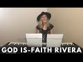 God Is x Faith Rivera - Adalynn Wells God Is x Faith Rivera