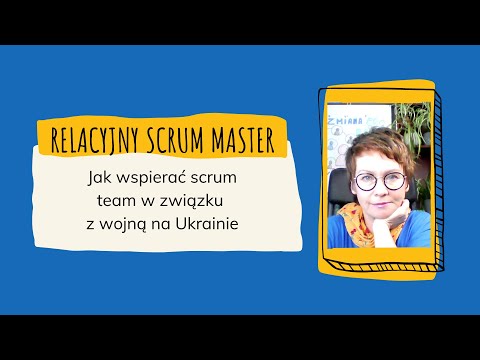 Jak wspierać scrum team w związku z wojną na Ukrainie?
