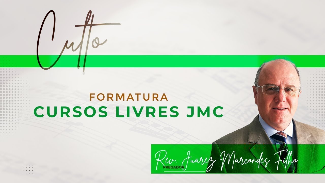 Culto ao Senhor e Formatura do Cursos Livres JMC 2024