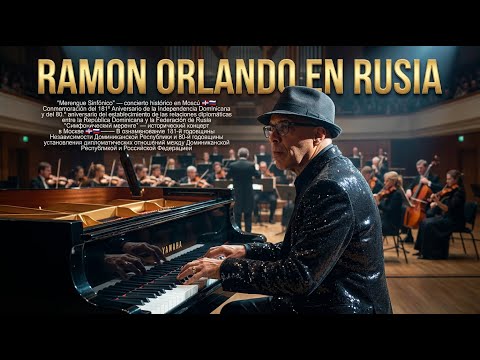 DESDE REPÚBLICA DOMINICANA HASTA RUSIA: RAMÓN ORLANDO 🇩🇴🎶🇷🇺