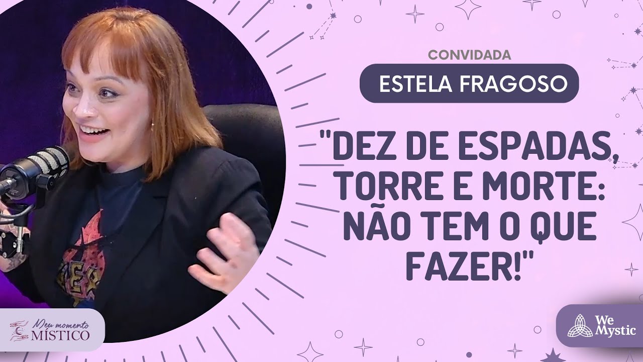 73 | Tarot e Baralho Cigano, com Estela Fragoso (Tá Escrito na Estela)