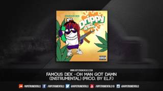 Famous Dex - Oh Man Got Damn [Instrumental] (Prod. By E.L.F.) + DL via @Hipstrumentals