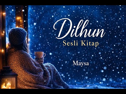 Dilhun - Kaderin Sessiz Sınavı / Sesli Kitap