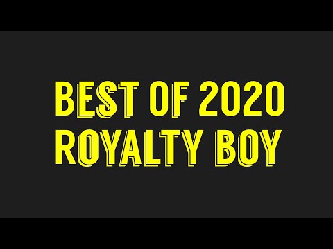 Best Of ROYALTY BOY 2020  #ROYALTYBOY #2020