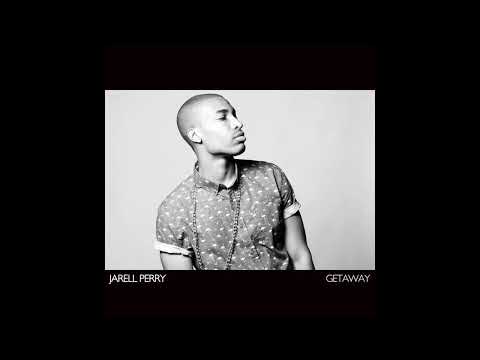 Jarell Perry - "Getaway" [HD/WAV Audio]