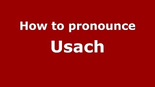 How to pronounce Usach