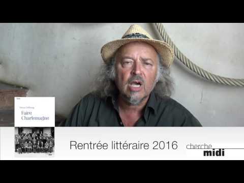 Patrice Delbourg - "Faire Charlemagne"