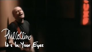 Phil Collins - It’s In Your Eyes (Official Music Video - Better Sound)