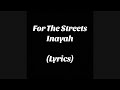 Inayah For The Streets Lyrics