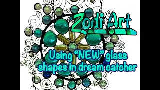 Using "NEW" shapes in a dream catcher