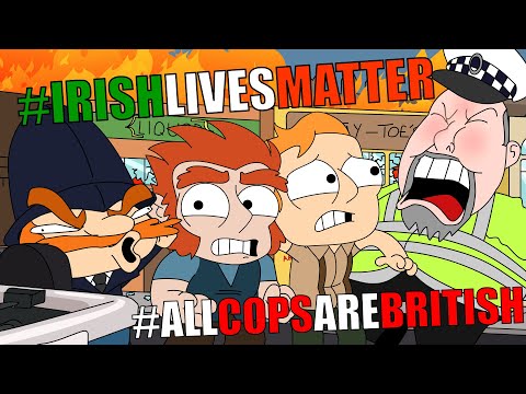 The Irish are RIOTING!
