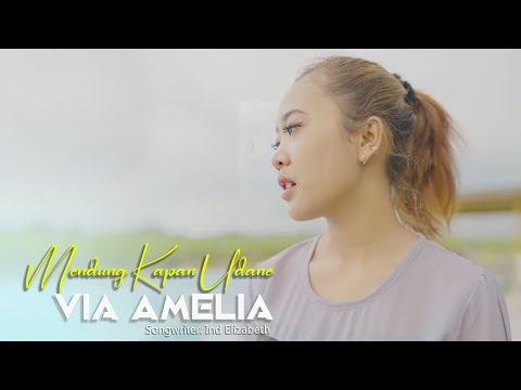 VIA AMELIA - MENDUNG KAPAN UDANE (OFFICIAL MUSIC VIDEO) #viaamelia #newsingle