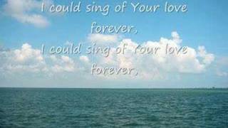 Delirious - I Could Sing Of Your Love Forever