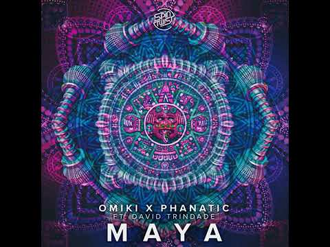 Maya / OMIKI, PHANATIC, DAVID TRINDADE (Audio)