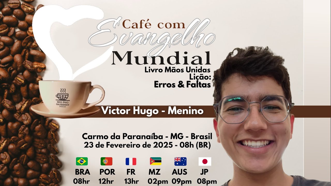 CAFÉ COM EVANGELHO MUNDIAL com VICTOR HUGO (MENINO), Lição: ERROS & FALTAS