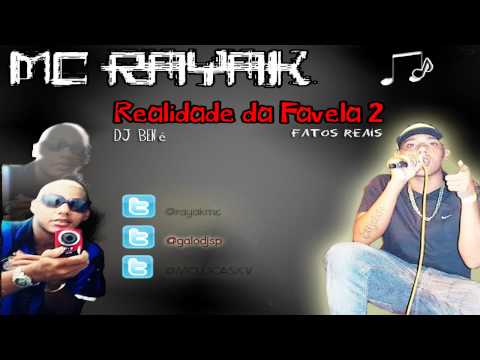 MC RAYAK - REALIDADE DA FAVELA 2 ( Fatos Reais )  MUSICA NOVA - 2012  DJ BENÉ