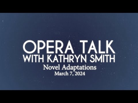 Opera Talk - Novel Adaptations