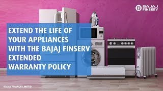 Get the Bajaj Finserv Extended Warranty Policy