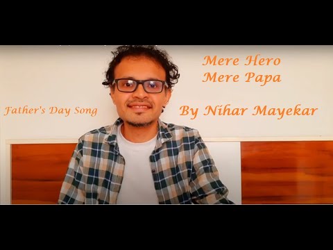 Nihar Mayekar Original Song Mere Hero mere papa