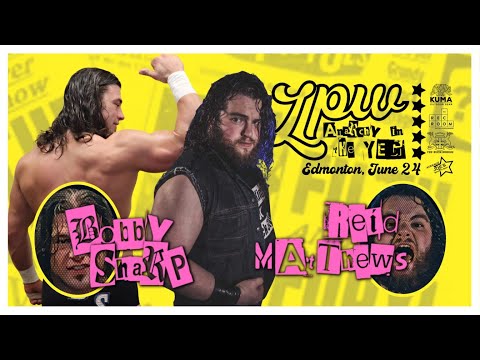 Bobby Sharp vs. Reid Matthews | LPW 5: Anarchy in the YEG [FULL MATCH]