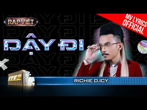 Dậy Đi - Richie D. ICY - Team Andree Right Hand | Rap Việt 2023 [MV Lyrics]