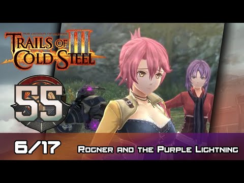 TLoH: Trails of Cold Steel III - Walkthrough - Ep 55: Rogner and the Purple Lightning [Boss] [6/17]