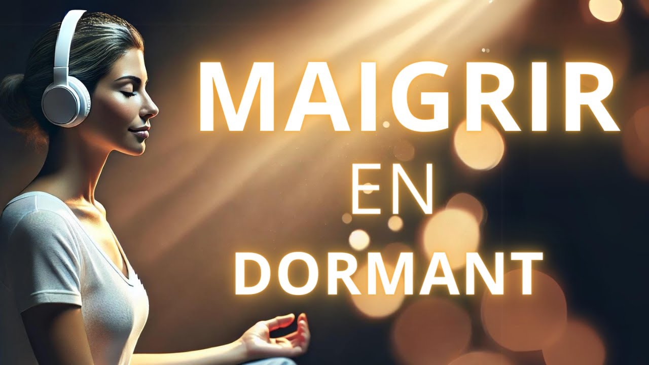 Maigrir en Dormant I Méditation guidée Nocturne : Reprogrammer l'Inconscient