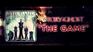 Story of a Ghost - The Game (Official Lyric Video)