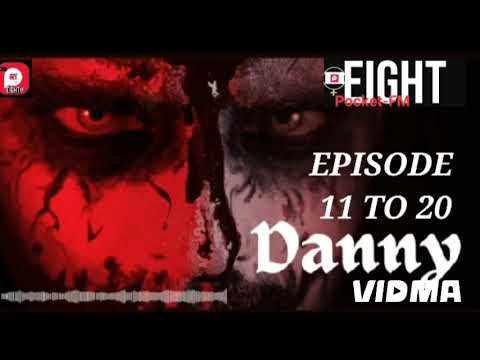 DANNY  EPISODE-11 TO 20 #danny #headphones #horrorstorypodcast #creepy #top5 #sleepstory #sleeping