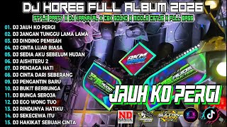 Download lagu DJ JAUH KO PERGI CEK SOUND DJ KARNAVAL BASS HOREG NENDANG VIRAL ALBUM TERBARU 2026!! Nm15 mp3