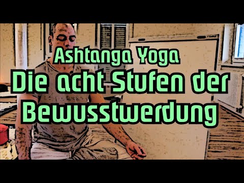 Was ist Ashtanga Yoga? | Die acht Stufen der Bewusstwerdung | Theorie | Meditation u. Samadhi