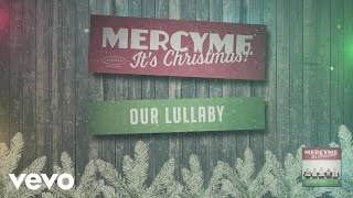 MercyMe - Our Lullaby (Audio)