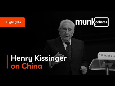 Munk Debate on China - Henry Kissinger