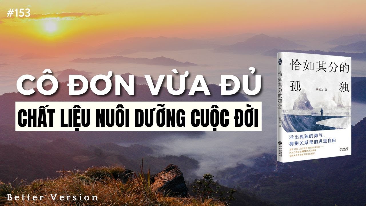 Cô đơn vừa đủ - Chất liệu nuôi dưỡng cuộc đời bạn | Sách Sự cô đơn vừa đủ