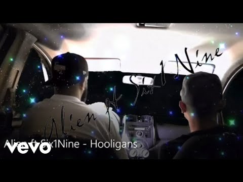 Alien - Hooligans ft. Six1Nine
