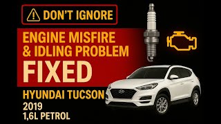 Engine Misfire FIXED on Hyundai Tucson! 2019 1.6L Petrol Rough Idle & Check Engine Light Solved